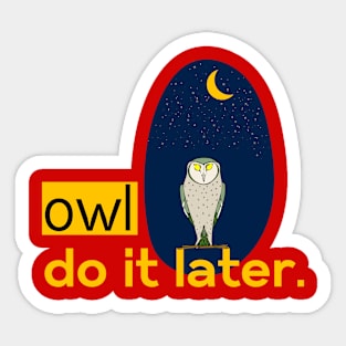 Owl do it later procastinating Sticker